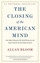 The Closing of the American Mind – Paperback By Bloom, Allan – VERY GOOD