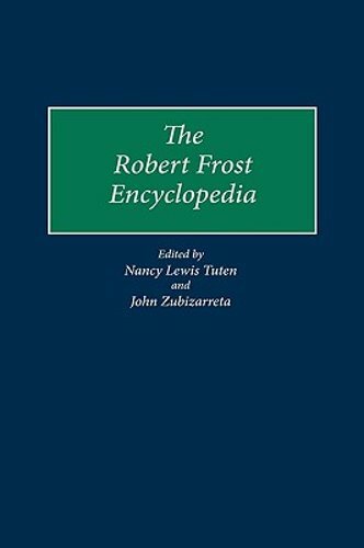The Robert Frost Encyclopedia by Nancy Lewis Tuten: New