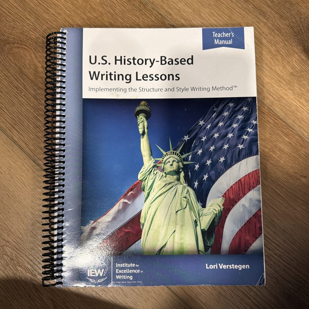 IEW US History- Based Writing Lessons Teacher’s Manual Institute Excellence