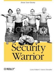 O’Reilly Security Warrior : Know Your Enemy by Anton Chuvakin and Cyrus Peikari
