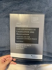 American Casebook Ser.: Cases and Materials on Legislation and Regulation :…