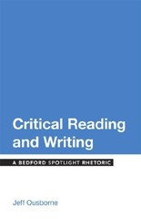 Critical Reading and Writing: A Bedford Spotlight Rhetoric – VERY GOOD