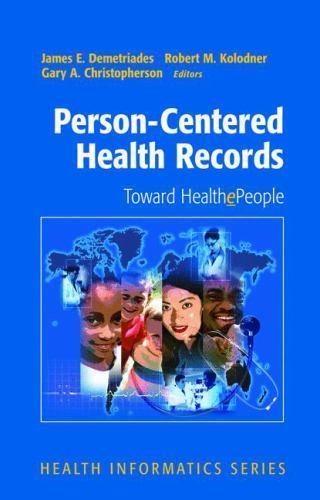Person-Centered Health Records: Toward HealthePeople (Health Informatics) hard