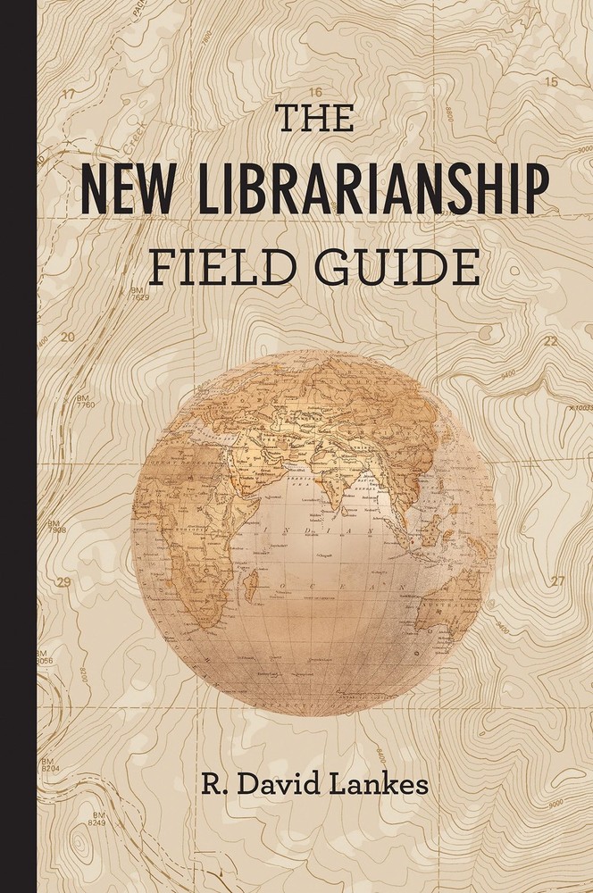 The New Librarianship Field Guide (Mit Press)