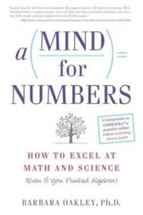 A Mind for Numbers: How to Excel at Math and Science (Even If You Flunked – GOOD
