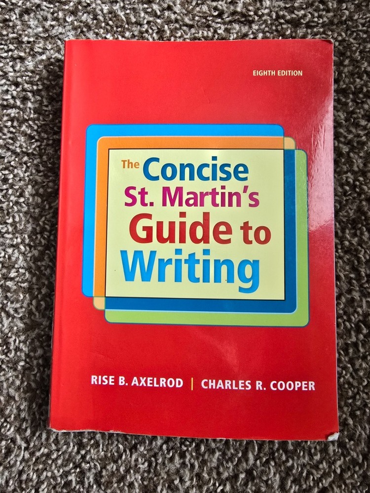 The Concise St. Martin’s Guide to Writing, Paperback, 8th Edition.