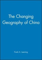 The Changing Geography of China (Ibg Studies in Geography)
