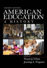 American Education: A History – Paperback By Wayne J. Urban – GOOD