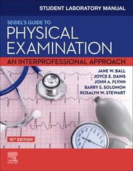 Student Laboratory Manual for Seidel’s Guide to Physical Examination