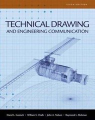 Technical Drawing and Engineering Communication by David E Goetsch: Used
