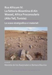 Rus Africum IV: La fattoria Bizantina di Aïn Wassel, Africa Proconsularis (Alto