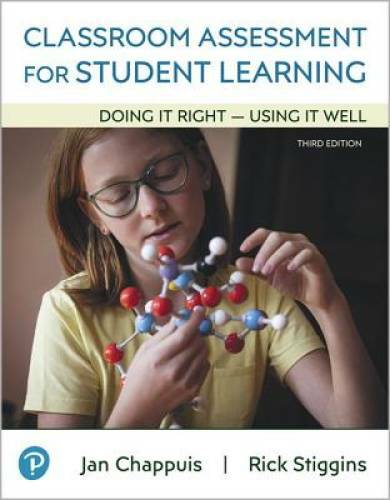 Classroom Assessment for Student Learning: Doing It Right – Using It Well – GOOD