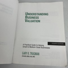 Understanding Business Valuation : A Practical Guide to Valuing Small to Medium