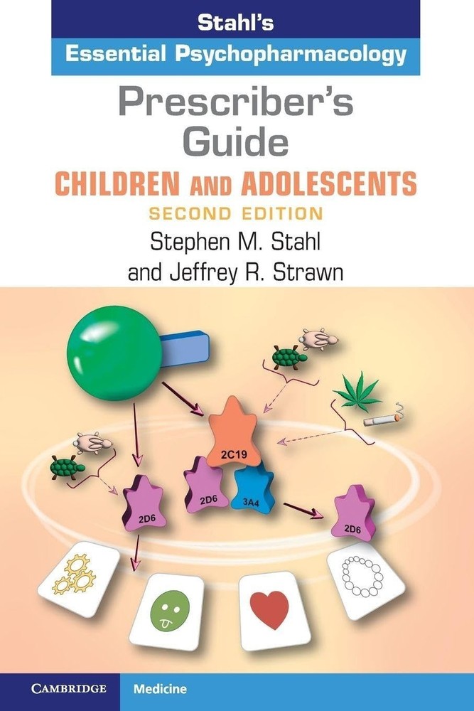 PRESCRIBER’S GUIDE CHILDREN AND ADOLESCENTS: STAHL’S ESSENTIAL 2ND EDITION PB