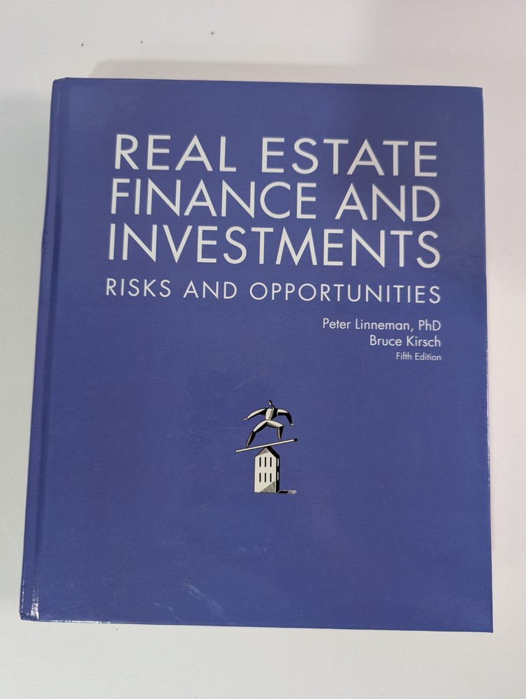 Real Estate Finance and Investments : Risks and Opportunities by Peter Linneman