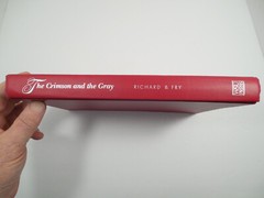 The Crimson and the Gray by Richard B. Fry, 1st Ed, 1st Pr, Signed, Very Good