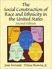 The Social Construction of Race and Ethnicity in the United State