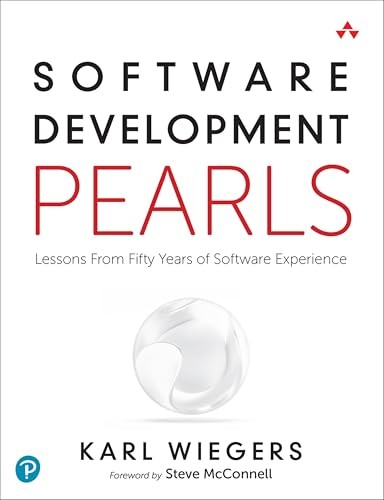 Software Development Pearls: Lessons from Fifty Years of Software Experience by