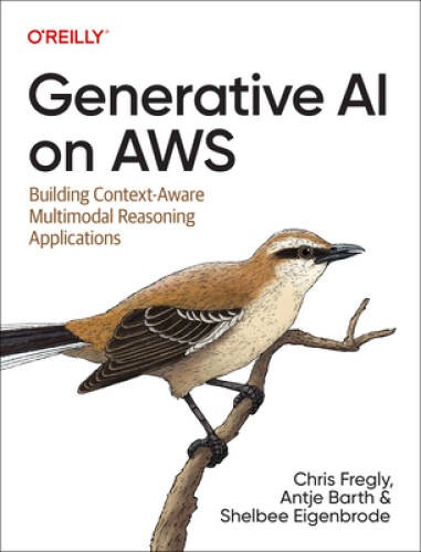 Generative AI on AWS: Building Context-Aware Multimodal Reasoning – VERY GOOD