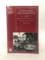 Calvinists Incorporated: Welsh Immigrants on Ohio’s Industrial Frontier (Volum..
