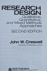 Research Design Qualitative, Quantitative, Mixed Methods John W Creswell 2nd ed