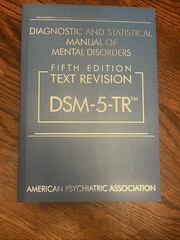 Diagnostic and Statistical Manual of Mental Disorders DSM-5-TR™ by American…