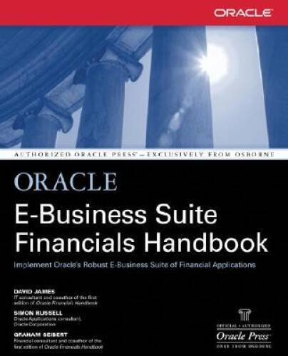 Oracle E-Business Suite Financials Handbook (Osborne ORACLE Press Series) – GOOD