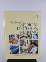 Encyclopedia of Medical Decision Making by Michael W. Kattan (2009, Hardcover /