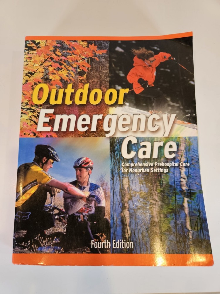 Outdoor Emergency Care 4th Edition Comprehensive National Ski Patrol 2003