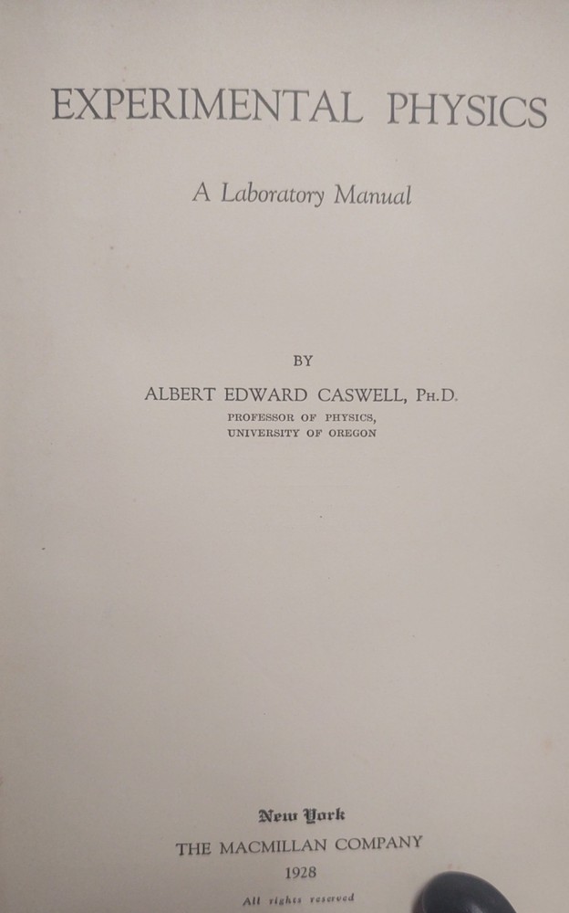 1928 Experimental Physics A Labatory Manual by Albert Edward Caswell 1st Edition
