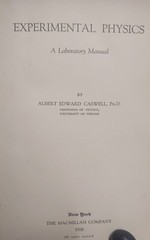 1928 Experimental Physics A Labatory Manual by Albert Edward Caswell 1st Edition
