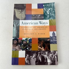 American Ways Vol 2 History American Cultures 1865 to Present Benjamin G. Rader