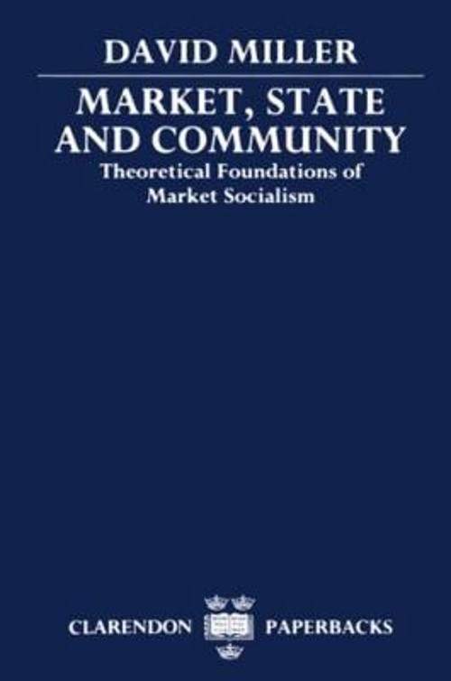Market, State, and Community : Theoretical Foundations of Market