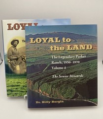 Loyal to the Land Dr. Billy Bergin Volumes 1 & 2 Parker Ranch Hawaii HC w/DJ