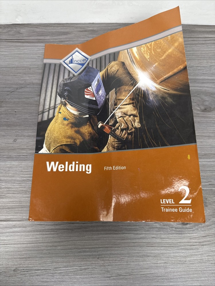 Welding Level 2 Trainee Guide (5th Edition) – Paperback By NCCER – Good