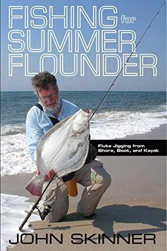 Fishing for Summer Flounder: Fluke – Paperback, by John Skinner – Acceptable