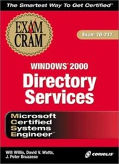 MCSE Windows 2000 Directory Services Exam Cram (Exam: 70-217) By
