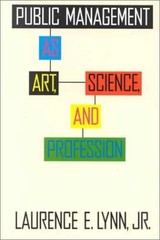 Public Management As Art, Science, – Paperback, by Lynn Laurence E. – Acceptable
