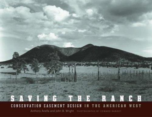 2004 PB Saving the Ranch: Conservation Easement Design In The American West b ..