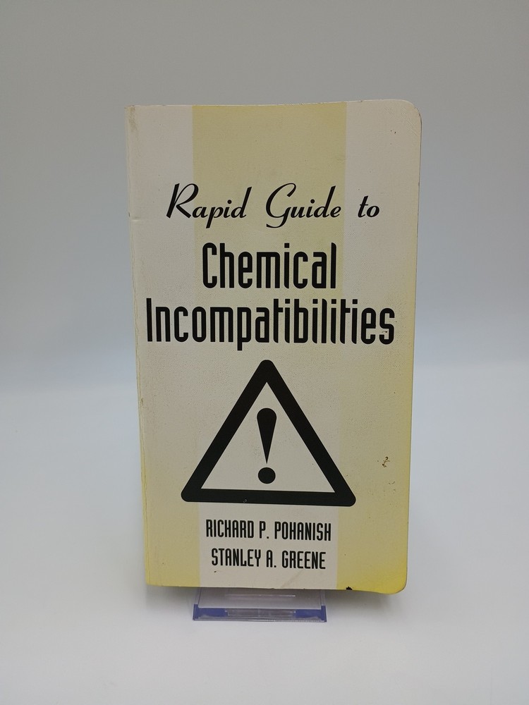 Rapid Guide to Chemical Incompatibilities by Pohanish & Greene 1997 Paperback
