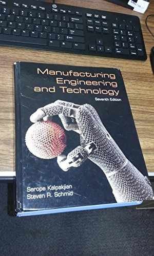 Manufacturing – Hardcover, by Kalpakjian Serope; Schmid – Very Good c