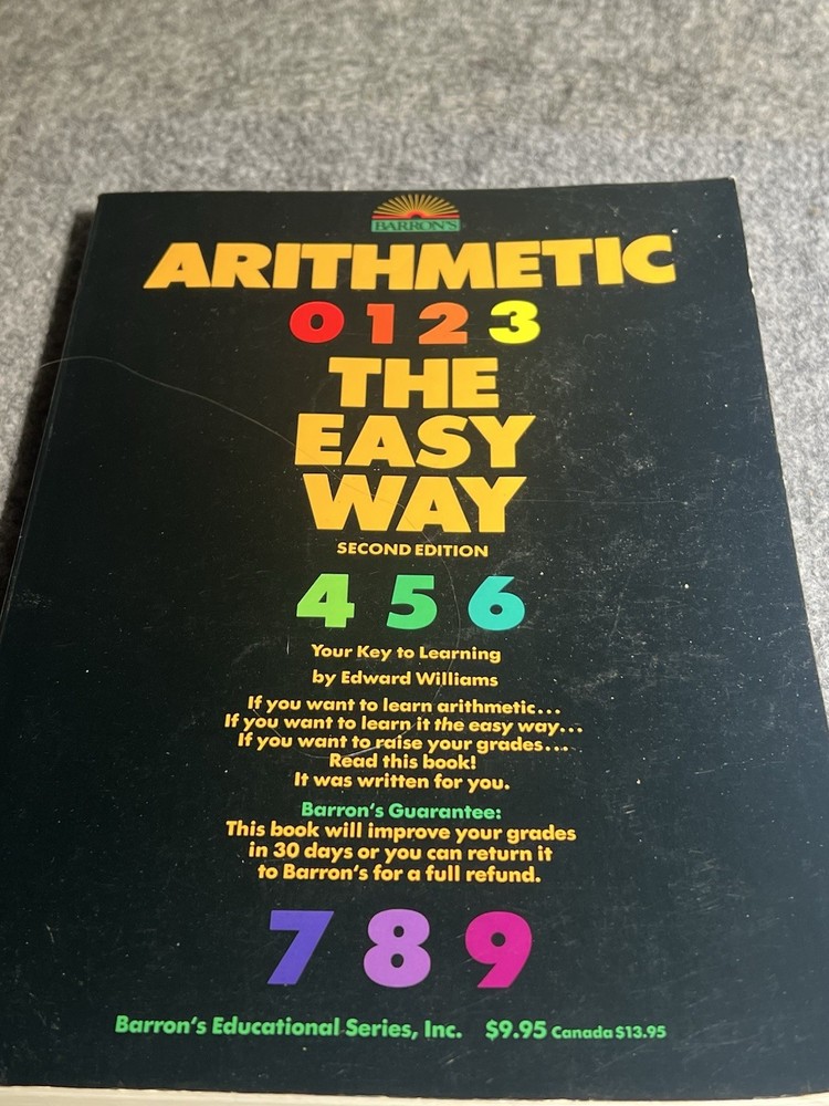 Barron’s Easy Way Ser.: Arithmetic the Easy Way by Edward Williams (1989, Trade