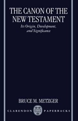 The Canon of the New Testament: Its Origin, Development, and – VERY GOOD