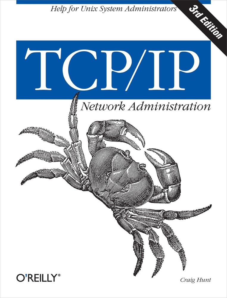 TCP/IP Network Administration (3rd Edition; O’Reilly Networking)