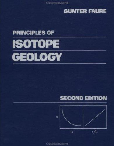 Principles of Isotope Geology, 2nd Edition by Gunter Faure