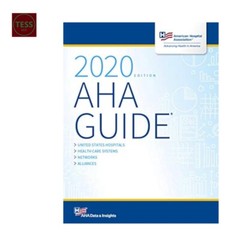 AHA Guide 2020 Edition American Hospital Association Advancing Health In America
