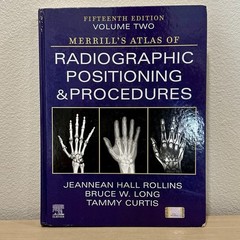 Merrill’s Atlas Of Radiographic Positioning & Procedures VOLUME 2 15th Edition