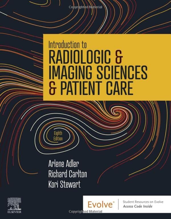 Introduction to Radiologic & Imaging Sciences & Patient Care by Arlene M. Adler