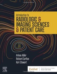 Introduction to Radiologic & Imaging Sciences & Patient Care by Arlene M. Adler