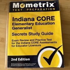 Indiana CORE Elementary Education Generalist Secrets Study Guide: 2nd Edition
